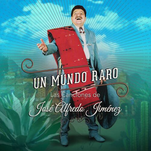 CD+ DVD Un Mundo Raro- Las Canciones de José Alfredo Jiménez