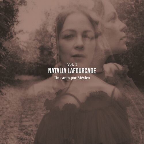 LP2 Natalia Lafourcade - Vol. 1 Un Canto Por México