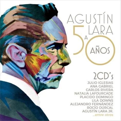 CD2 Agustín Lara - Agustín Lara a 50 Años