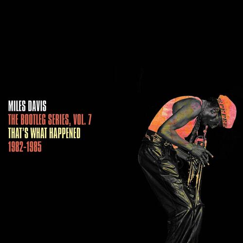 CD3 Miles Davis That’s What Happened 1982-1985: Bootleg Vol. 7