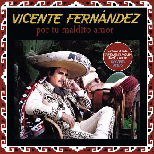 LP Vicente Fernández - Por tu maldito amor