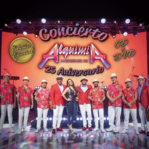 Concierto 25 Aniversario  Alquimia la Sonora del XXI (Cd + Dvd)