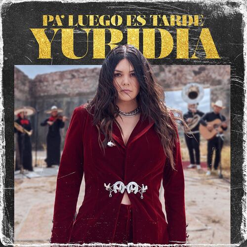 LP Yuridia - Pa´ Luego Es Tarde