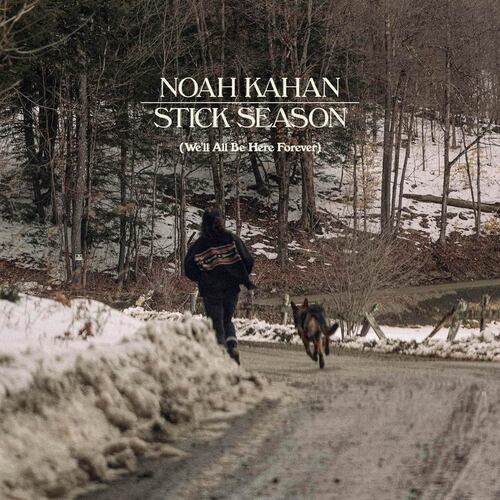 CD2 Noah Kahan - Stick Season (We'll All Be Here Forever)