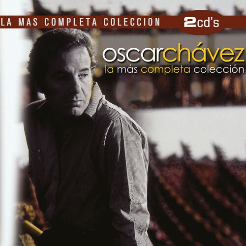 CD Oscar Chávez- La Más Completa Colección