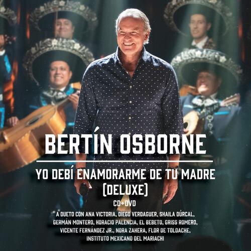 CD+ DVD Bertín Osborne- Yo Debí Enamorarme de tu Madre (Deluxe)