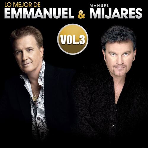 CD Emmanuel y Manuel Mijares- Lo Mejor De Emmanuel y Mijares Vol. 3