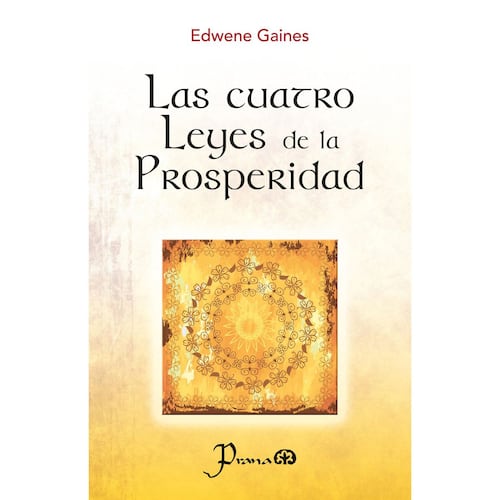 Las Cuatro Leyes De La Prosperidad