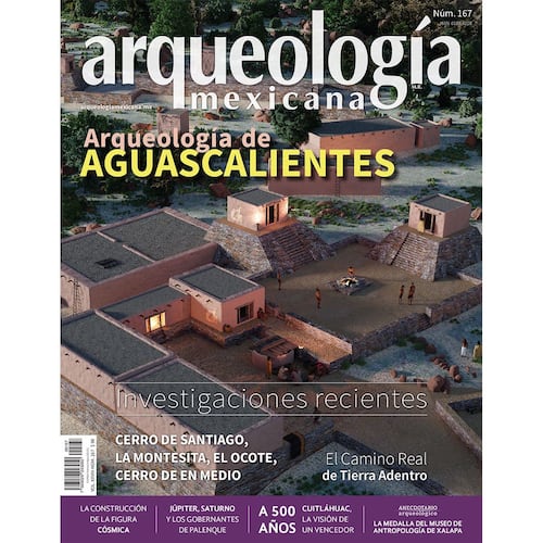 Arqueología Mexicana Núm. 167 Arqueología de Aguascalientes