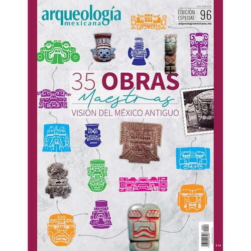 Arqueología Mexicana Especial  Núm. 96 Obras Maestras Visión del México Antiguo