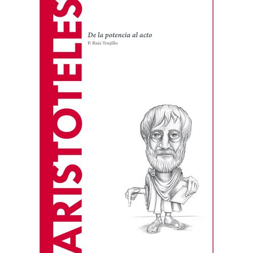 Aristóteles. De la Potencia al Acto