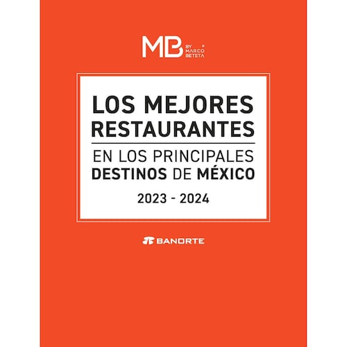 Guia anual 2023-2024 Principales destinos y restaurantes en mexico by mb
