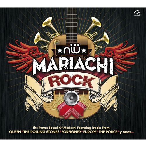 Niü Mariachi Rock (The Future Sound Of Mariachi)