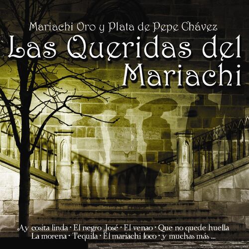 CD Mariachi De Oro Y Plata De Pepe Chávez-Las Queridas Del Mariachi Loco