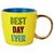 Taza con frase best day ever