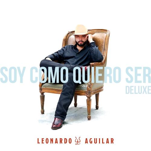 CD Leonardo Aguilar - Soy Como Quiero Ser (Deluxe)