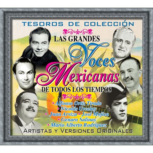 Tesoros de Colección - Las Grandes Voces Mexicanas de Todos los Tiempos