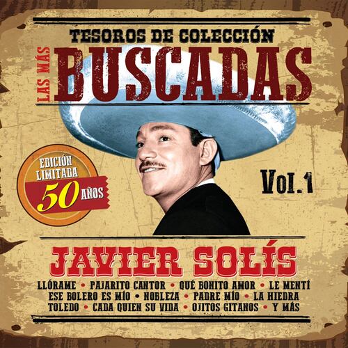 CD Javier Solís-Tesoros de Colección -  Las Más Buscadas Vol. 1, Edición Conmemorativa 50 Años