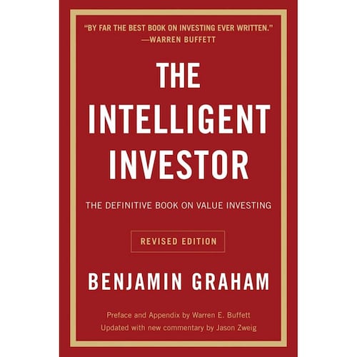 The Intelligent Investor: The Definitive Book on Value Investing. A Book of Practical Counsel