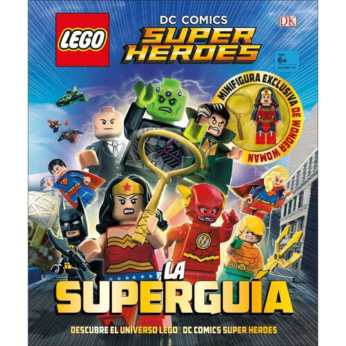 LEGO DC Comics. Super Héroes la Superguía
