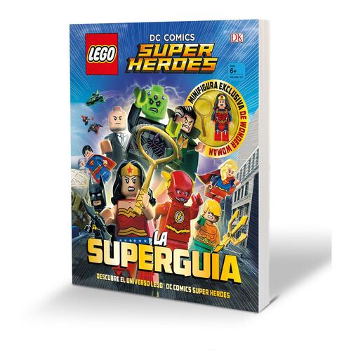 LEGO DC Comics. Super Héroes la Superguía