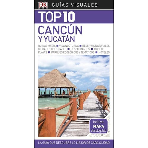 Top 10 Guía Cancún y Yucatán