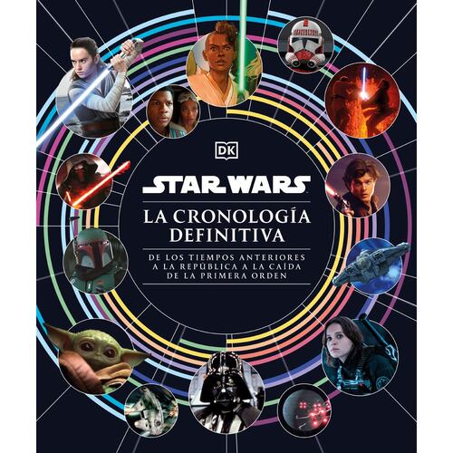 Star Wars. La cronología definitiva