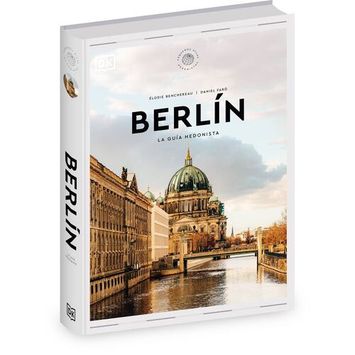 Berlín La guía hedonista