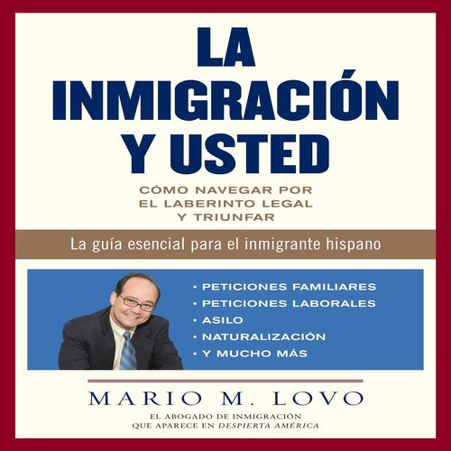 La inmigracion y usted