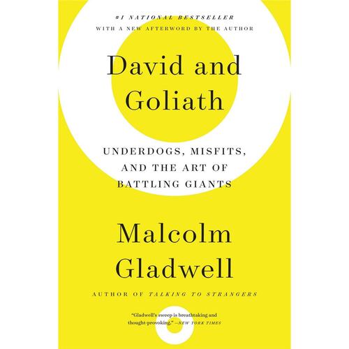 David and Goliath : Underdogs, Misfits, and the Art of Battling Giants