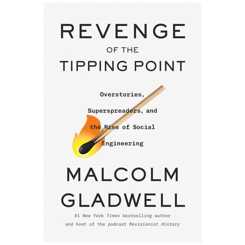 Revenge of the Tipping Point : Overstories, Superspreaders, and the Rise of Social Engineering