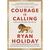 Courage Is Calling: Fortune Favors the Brave