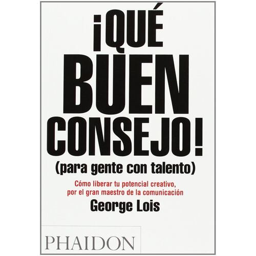 ¡Qué buen consejo! (Para gente con talento)