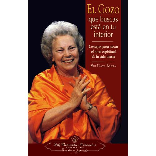 Gozo que buscas está en tu interior, El (tapa dura)
