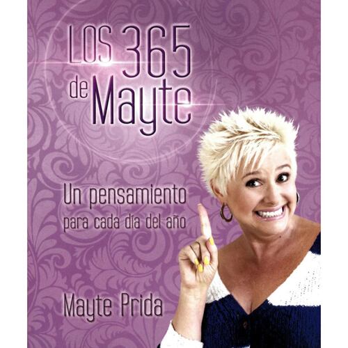 Los 365 de Mayte. Un pensamiento para cada dia del año