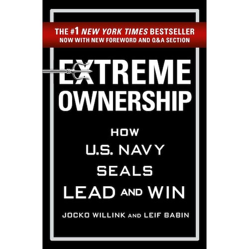 Extreme Ownership: How U.S. Navy Seals Lead and Win