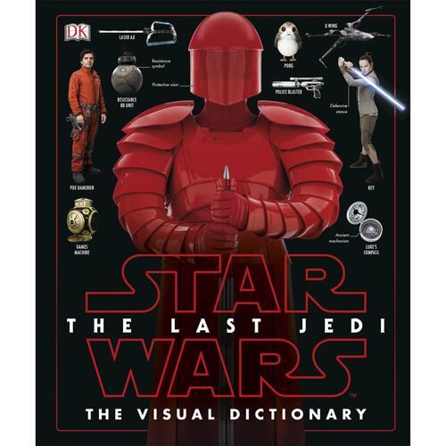 Star Wars: The last Jedi the visual dictionary