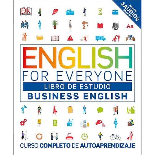 English For Everyone. Libro De Estudio, Business English: Curso Completo De Autoaprendizaje