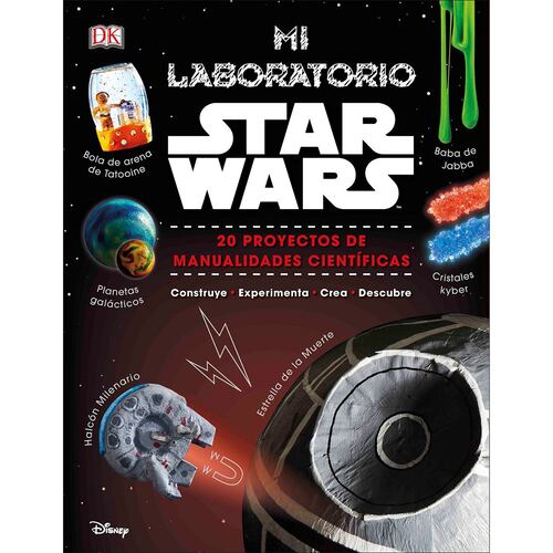 Mi laboratorio Star Wars: 20 proyectos de manualidades científicas