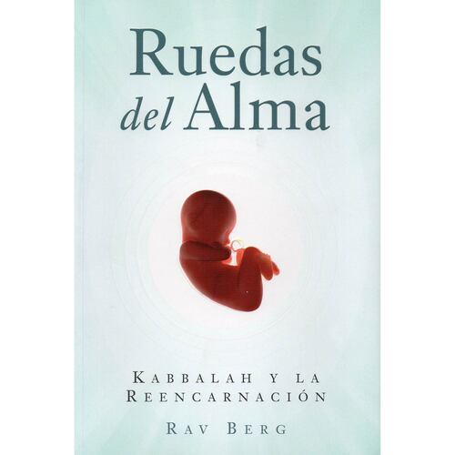 Ruedas del Alma - Kabbalah y la reencarnación