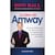 La Idea de Amway. Secretos Inspiradores del Éxito de una de las Compañías Más Extraordinarias del Mundo
