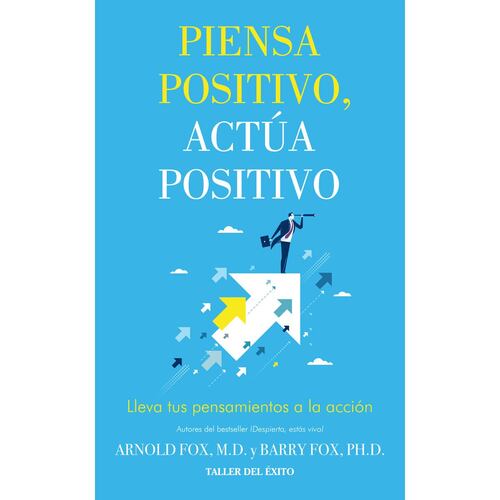 Piensa positivo, actúa positivo