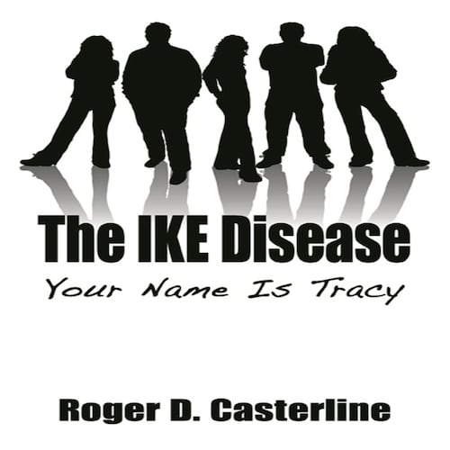 The IKE Disease
