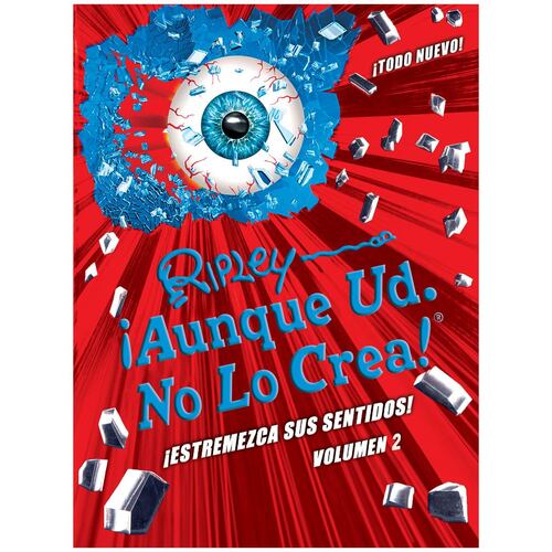 ¡Aunque usted no lo crea!. ¡Estremezca sus sentidos! vol. 2