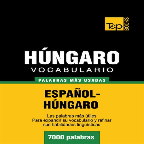 Vocabulario español-húngaro - 7000 palabras más usadas