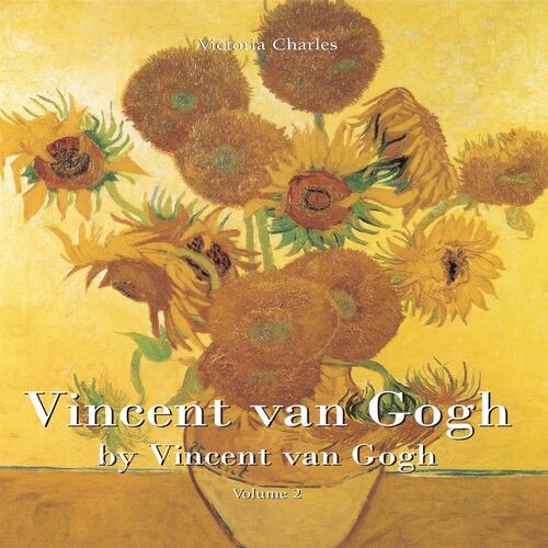 Vincent van Gogh by Vincent van Gogh - Volume 2