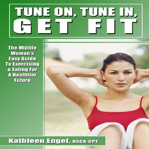 Turn On, Tune In, Get Fit