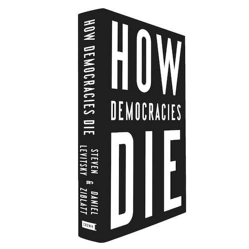 How democracies die