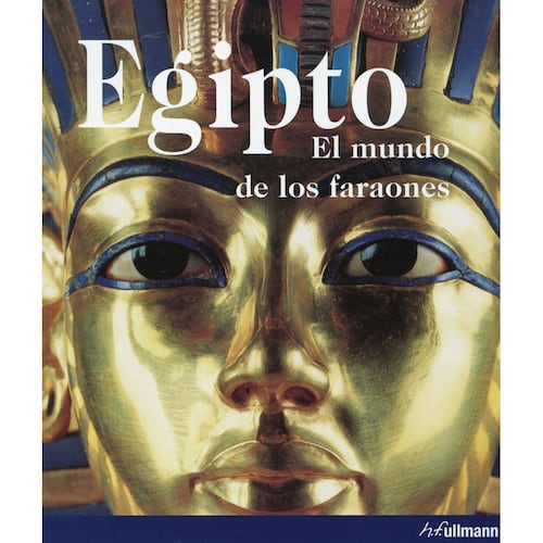 Egipto. El mundo de los Faraones