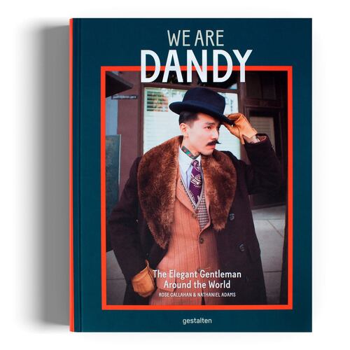 We Are Dandy: The Elegant Gentleman Around the World